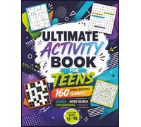 Nothing to Do？The Ultimate Activity Book for Teens: 160 Large Print Sudoku, Word Search, Crosswords, Mazes & 5 Coloring Pages for Hours of Screen-Free Fun