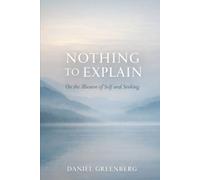 NOTHING TO EXPLAIN: On the Illusion of Self and Seekiing (Hacking Naive Realism)