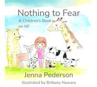 Nothing to Fear: A Children’s Book on NF