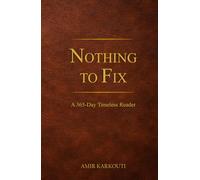 Nothing To Fix: A 365 - Day Timeless Reader