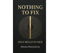 Nothing To Fix: Only Skills To Pick