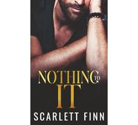 Nothing to It: Celibacy Vow Billionaire, Hidden Past Heroine, Friends-to-Lovers, Boss/Assistant, Off-Limits Romance.: 15 (Bombshells & Billionaires [Roxiverse])