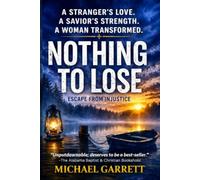 Nothing to Lose: A Christian Suspense Clean Love Story (Escape From Injustice)