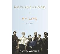 Nothing To Lose But My Life: A Memoir