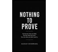 NOTHING TO PROVE