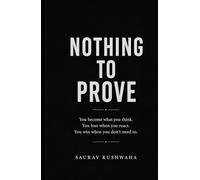 NOTHING TO PROVE