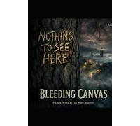 Nothing To See Here (Bleeding Canvas)