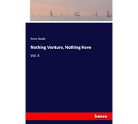 Nothing Venture, Nothing Have: Vol. II