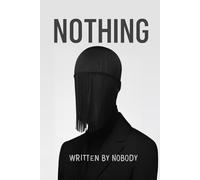 Nothing: Written by Nobody