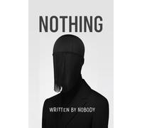 Nothing: Written by Nobody