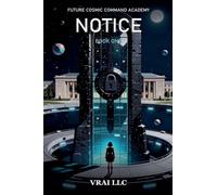 Notice: 1 (Future Cosmic Command Academy)
