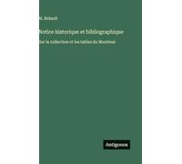 Notice historique et bibliographique: Sur la collection et les tables du Moniteur