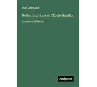 Notice historique sur l'Ecole Massillon: Ancien hotel fieubet
