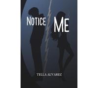 Notice Me: A See Me Prequel (See Me Series)