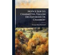 Notice Sur Les Charmettes, Vallon Des Environs De ChambÃ(c)ry