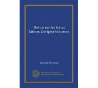 Notice sur les fables latines d'origine indienne (Vol-1)