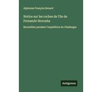 Notice sur les roches de l'ile de Fernando Noronha: Recueillies pendant l'expédition du Challenger