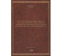 Notice sur Pierre-Émile Partout, directeur de la Salpêtrière, par M. Trélat,... [Paroles prononcées
