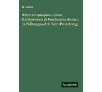 Notice sur quelques-uns des établissements de bienfaisance du nord de l'Allemagne et de Saint-Petersbourg
