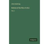 Notices of the War of 1812: Vol. 3