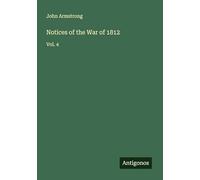 Notices of the War of 1812: Vol. 4