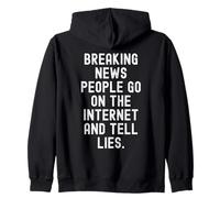 Noticias de última Hora la Gente va en Internet y Dice mentiras Witty Sudadera con Capucha