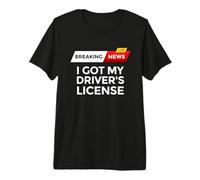 Noticias de última Hora Obtuve mi Licencia de Conducir Conductor Adolescente Camiseta Premium