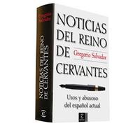 Noticias del reino de Cervantes: Usos y Abusos del Espanol Actual (ESPASA FORUM)