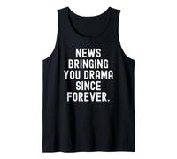 Noticias Que te traen Drama Desde Siempre Dicho sarcástico Ingenioso Camiseta sin Mangas