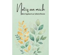 Notiz an mich - Mein Tagebuch zur Selbstreflexion | Tagebuch | Journal | Achsamkeit | Selbstvertrauen stärken