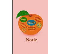 Notiz: Gesund leben, klar schreiben - A5 Notizbuch mit 120 linierten Seiten,Liniertes Gesundheitsjournal A5 - für Selbstfürsorge, Coaching & Klarheit