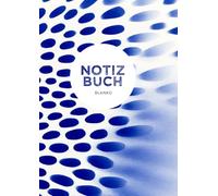 Notizbuch Blanko: 120 Seiten Leeres Notizheft für Künstler & Kreative | Blankobuch zum Zeichnen, Skizzieren und Selbstgestalten mit Seitenzahlen - Großes Zeichenbuch & Skizzenheft Softcover