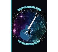 Notizbuch "Blue Guitar" - When your heart rocks, you can do everything: Taschenbuch A5, ca. 160 Seiten liniert, Design: „Blue Guitar“ aus der Serie „When Your Heart Rocks…“, Galaxy
