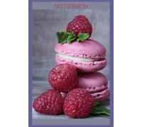 Notizbuch bunte Macarons, Buch: Das perfekte Geschenk für Liebhaber & Fans, süße Nascherei, Französische Süßigkeit: Tagebuch, Journal, Taschenbuch, ... Zubehör, Softcover, Kekse, Bilder, Farben