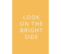 Notizbuch ca A5 liniert "Look on the Bright Side " - 122 Seiten, 61 Blatt - ideal als Tagebuch, Journal, Ideenbuch, Schreibheft, Geschenkidee: Das ... nach Trennung, für gute Laune oder Neuanfang