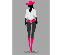 Notizbuch Cowgirl, Buch: Das perfekte Geschenk Western Liebhaber & Fans, Westernmotiv, Country, Pferdeliebhaber, Westernreiten: Tagebuch, Journal, ... Notizblock, Zubehör, Accessoires, Ranch,Girls