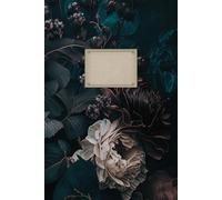 Notizbuch Dark Academia Flowers: DIN A5, 6x9 Zoll | 100 Seiten, 50 Blatt | liniert | Notizheft, Journal, Tagebuch | Dark Flowers, Dark Academia