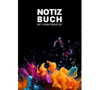Notizbuch DIN A4 gepunktet - Großes Dot Grid Journal: 120 Seiten mit Seitenzahlen und Punktraster - Perfekt für Bullet Journaling, Sketchnotes & Kreatives Planen