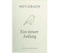 Notizbuch - Ein neuer Anfang: Liniertes Notizbuch mit To-Do-Bereichen für Frauen - stärkende Sprüche für Motivation, Selbstreflexion und Achtsamkeit beim Loslassen, Wachsen und Neubeginnen im Alltag