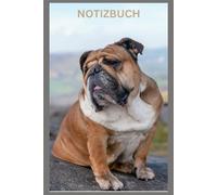 Notizbuch English Bulldog, Buch: Das perfekte Geschenk Hunde Liebhaber & Fans, Bulldoggenmotiv: Taschennotizbuch, Journal, Taschenbuch, Kalender, ... Deko, Englische Bulldogge Erstausstattung