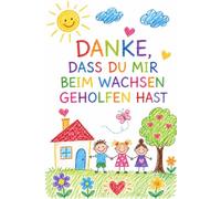 Notizbuch Erzieherin - Danke, dass du mir beim Wachsen geholfen hast: Liebevolles Notizbuch als Dankeschön für Erzieherinnen - ideales ... Seiten für Notizen, Erinnerungen und Ideen