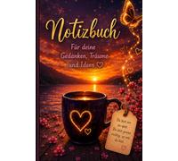 Notizbuch - Für deine Gedanken, Träume und Ideen: Ein liebevoll gestaltetes Journal mit Schmetterlingen, Herzen und inspirierenden Seiten für deine Gedanken, Träume und Erinnerungen.