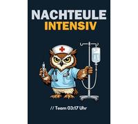 Notizbuch für Nachtschicht Pflege - Nachteule Intensiv | 120 Seiten liniert im 6x9 Zoll Format für Pflege-Notizen, Übergaben & Dokumentation auf der ... der Intensivstation, Intensivpflege