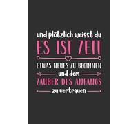 Notizbuch für Neuen Job - Und plötzlich weisst Du: Das perfekte Geschenk zum neuen Job für Frauen