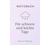 Notizbuch - Für schwere und leichte Tage: Dotted Journal für Heilung, innere Stärke & sanfte Begleitung - feminines Punkt-Notizbuch für Frauen mit ... Achtsamkeit & emotionale Entlastung