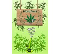 Notizbuch Hanf Marihuana Taschenbuch Cannabis Rezeptbuch Kiffen Tagebuch Hanfblatt Hanfprodukte Rezepte Tipps & Tricks Bong Hanfblätter Geschenkideen 02B21