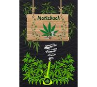 Notizbuch Hanf Marihuana Taschenbuch Cannabis Rezeptbuch Kiffen Tagebuch Hanfblatt Hanfprodukte Rezepte Tipps & Tricks Bong Hanfblätter Geschenkideen 02B20