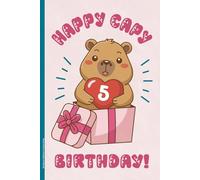 Notizbuch Mädchen 5 Geburtstag: Capybara auf Buch für Notizen Notizheft liniert niedliches Geburtstagsgeschenk für 5 jährige Kinder HAPPY CAPY BIRTHDAY zum 5. Geburtstag Idee für Kindergeburtstag
