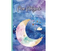 Notizbuch Mond und Sterne: Halbmond auf Notizheft A5 liniert Sternenhimmel Motiv Buch für Notizen und Gedanken als Tagebuch Schreibheft und Hausaufgabenheft niedliches Geschenk für Mädchen