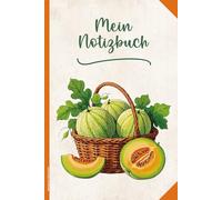 Notizbuch Obst Motiv: A5 Notizheft Dot Grid mit Melone schönes Notiz Buch mit Zuckermelone Früchten im Obstkorb Schreibheft als Tagebuch mit Honigmelone Geschenk für Melonen Fans der Sommer Frucht